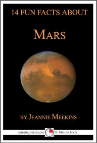 Title: 14 Fun Facts About Mars: A 15-Minute Book, Author: Jeannie Meekins