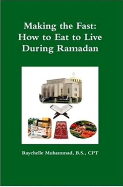 Making the Fast: How to Eat to Live During Ramadan