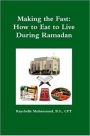 Making the Fast: How to Eat to Live During Ramadan