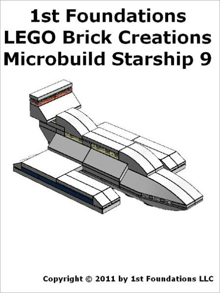 1st Foundations LEGO Brick Creations - Instructions for Microbuild Starship Nine