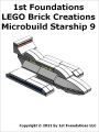1st Foundations LEGO Brick Creations - Instructions for Microbuild Starship Nine