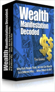 Title: Wealth Manifestation Decoded, Author: Toni Grounds