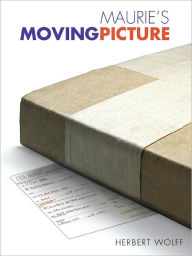 Title: Maurie's Moving Picture, Author: Herbert Wolff