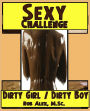 Sexy Challenge - Dirty Gril / Dirty Boy