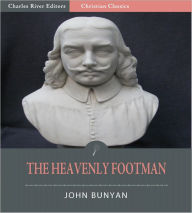 Title: The Heavenly Footman (Illustrated), Author: John Bunyan