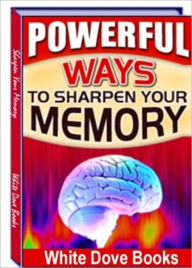 Title: Increase Your Mental Abilities - Powerful Way to Sharpen Your Memory, Author: Irwing