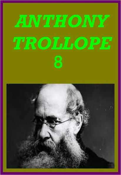 WORKS OF ANTHONY TROLLOPE (JOHN CALDIGATE, THE LANDLEAGUERS, THE WAY WE LIVE NOW, THE WARDEN, AUTOBIOGRAPHY OF ANTHONY TROLLOPE)