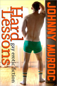 Hard Lessons: Gay Erotic Fiction