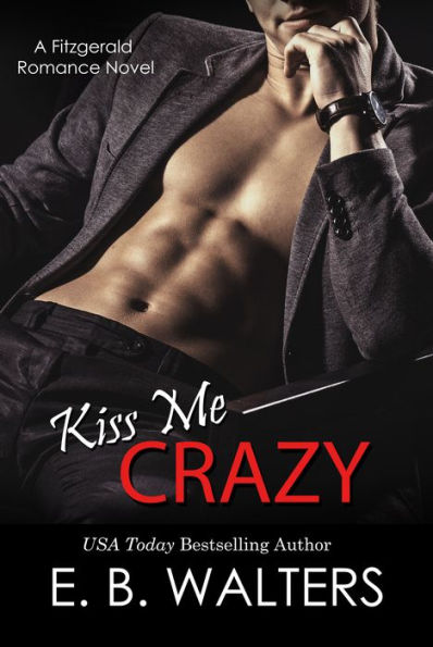 Kiss Me Crazy (book #3 The Fitzgerald Family)