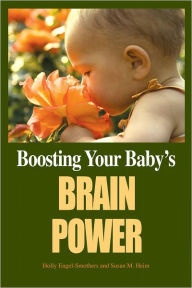 Title: Boosting Your Baby's Brain Power, Author: Holly Engel-Smothers