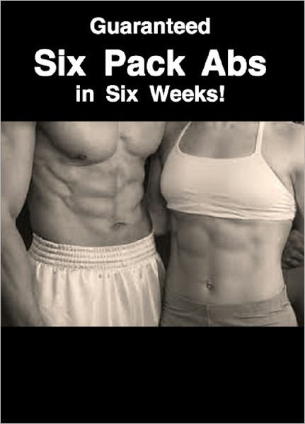 Six Pack Abs in Six Weeks