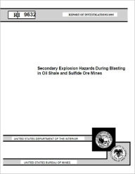 Secondary Explosion Hazards During Blasting in Oil Shale and Sulfide Ore Mines