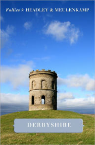 Title: Follies of Derbyshire, Author: Gwyn Headley