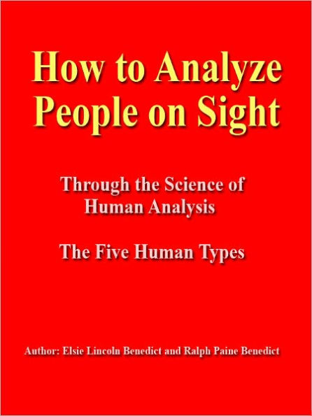 How to Analyze People on Sight -- ILLUSTRATED - [NOOK eBook classics with optimized navigation]