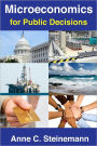 Microeconomics for Public Decisions