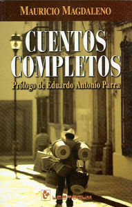 Title: Cuentos Completos. Mauricio Magdaleno, Author: Mauricio Magdaleno