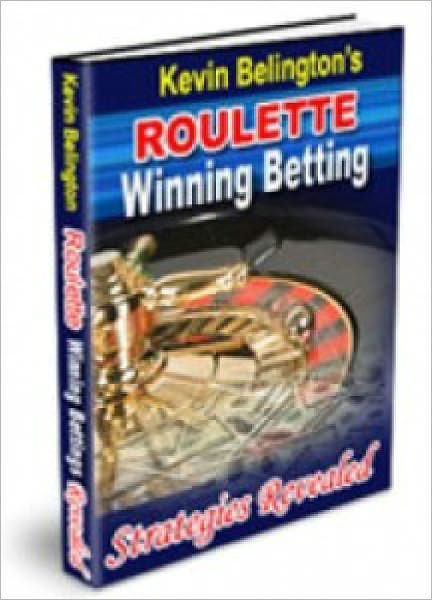 Roulette winning betting strategies revealed ebook