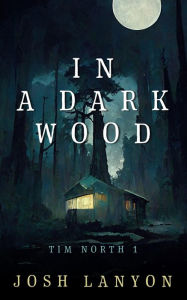 Title: In a Dark Wood, Author: Josh Lanyon