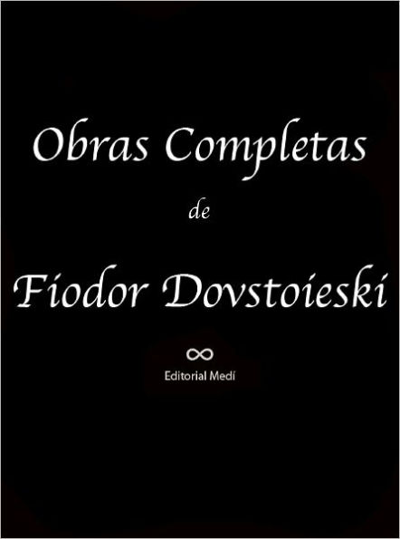 Obras Completas de Fiodor Dostoiewski 2 (La Patrona, La Timida, Los Hermanos Karamazov, Memorias de la Casa Muerta, Memorias del Subsuelo, Noches Blancas, Novela en Nueve Cartas, Un Arbol de Noel y una boda, Un Episodio Vergonzoso, Crimen y Castigo)