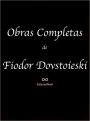 Obras Completas de Fiodor Dostoiewski 2 (La Patrona, La Timida, Los Hermanos Karamazov, Memorias de la Casa Muerta, Memorias del Subsuelo, Noches Blancas, Novela en Nueve Cartas, Un Arbol de Noel y una boda, Un Episodio Vergonzoso, Crimen y Castigo)