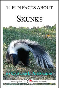 Title: 14 Fun Facts About Skunks: A 15-Minute Book, Author: Caitlind Alexander