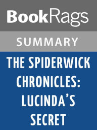 Title: Spiderwick Chronicles: Lucinda's Secret by Holly Black l Summary & Study Guide, Author: BookRags