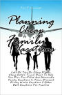 Planning Cheap Family Vacations: Lots Of Tips On Cheap Flights, Cheap Hotels, Travel Deals To Help You Plan Fun-Filled And Memorable Family Vacations In Texas, Discount Disney World Vacations & Other Best Vacations For Families