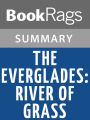 The Everglades: River of Grass by Marjory Stoneman Douglas l Summary & Study Guide