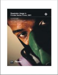 Respirator Usage in Private Sector Firms, 2001
