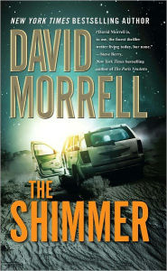 Title: The Shimmer, Author: David Morrell