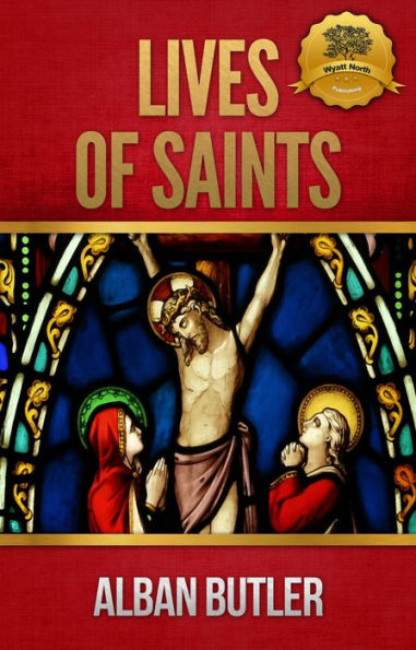 Lives of Saints (Butler's Lives) [Illustrated]