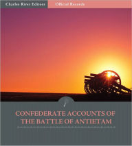 Title: Official Records of the Union and Confederate Armies: Confederate Generals' Accounts of Antietam and the Maryland Campaign (Illustrated), Author: Robert E. Lee
