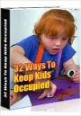 Child Development eBook - 32 Ways to Keep the Kids Occupied - Great Ideas for Indoor Activities..