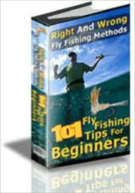 Title: 101 Fly Fishing Tips For Beginners, Author: Mike Amane