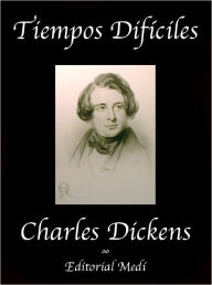 Title: Tiempos Dificiles, Author: Charles Dickens