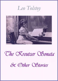 The Kreutzer Sonata and Other Stories [With ATOC]