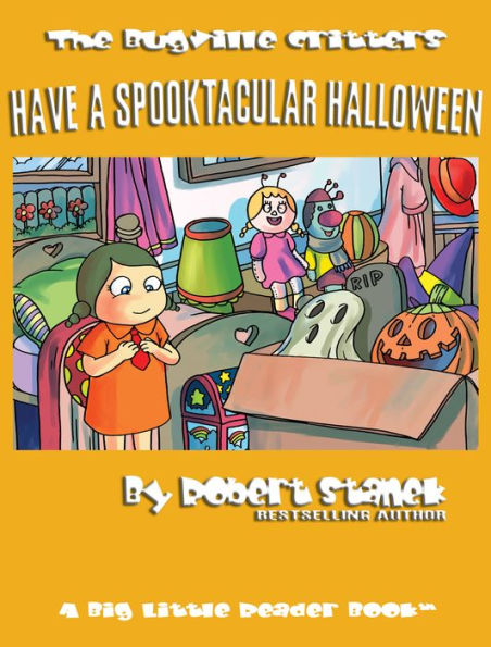 Have a Spooktacular Halloween (Bugville Critters Children's Picture Books)
