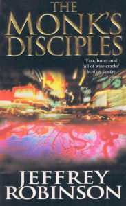 Title: The Monk's Disciples, Author: Jeffrey Robinson