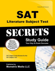 SAT Literature Subject Test Secrets Study Guide: SAT Subject Exam Review for the SAT Subject Test