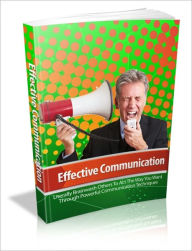 Title: Powerful Communication Techniques - Effective Communication, Author: Irwing
