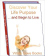 Motivational & Inspirational eBook about Discovering Your Life Purpose - Possible Challenges You’ll Face in your life...
