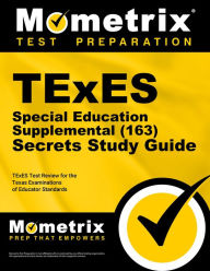 Title: TExES (163) Special Education Supplemental Exam Secrets Study Guide: TExES Test Review for the Texas Examinations of Educator Standards, Author: Mometrix