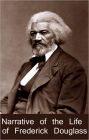 Narrative of the Life of Frederick Douglass, an American Slave. (Best Work)