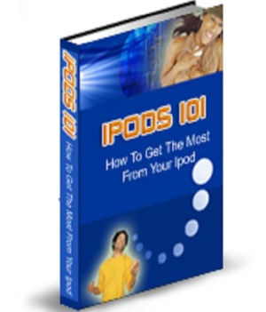 Ipods 101: How to Get Most From Your Ipod