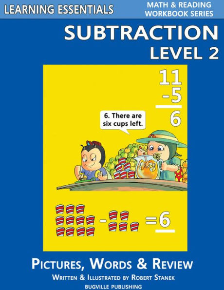 Subtraction Level 2 for Kindergarten, Grade 1 and Grade 2 (Learning Essentials Math & Reading Workbook Series)
