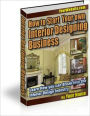 How to Start Your Own Interior Designing Business - Learn How You Can Break Into The Interior Design Industry!