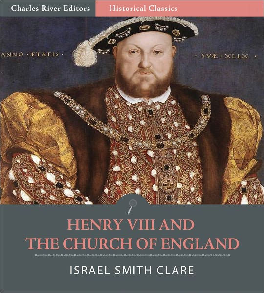 henry-viii-and-the-church-of-england-by-israel-smith-clare-ebook