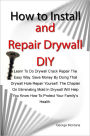 How to Install and Repair Drywall DIY: Learn To Do Drywall Crack Repair The Easy Way. Save Money By Doing That Drywall Hole Repair Yourself. The Chapter On Eliminating Mold In Drywall Will Help You Know How To Protect Your Family's Health.