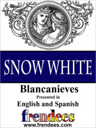 Snow White Blancanieves Presented by Frendees Dual Language English/Spanish
