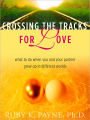 Crossing the Tracks for Love